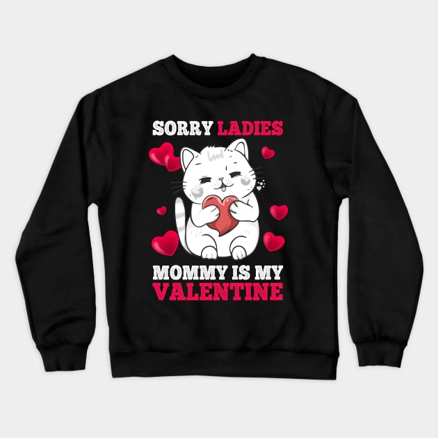 Sorry Ladies Mommy Is My Valentine Happy Valentines Day 2024 Crewneck Sweatshirt by Jhon Towel